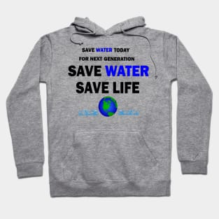 Save Water Save Life Hoodie